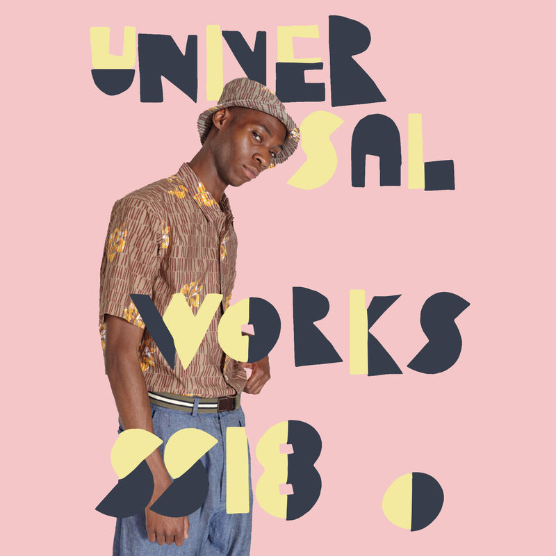 Universal Works SS18