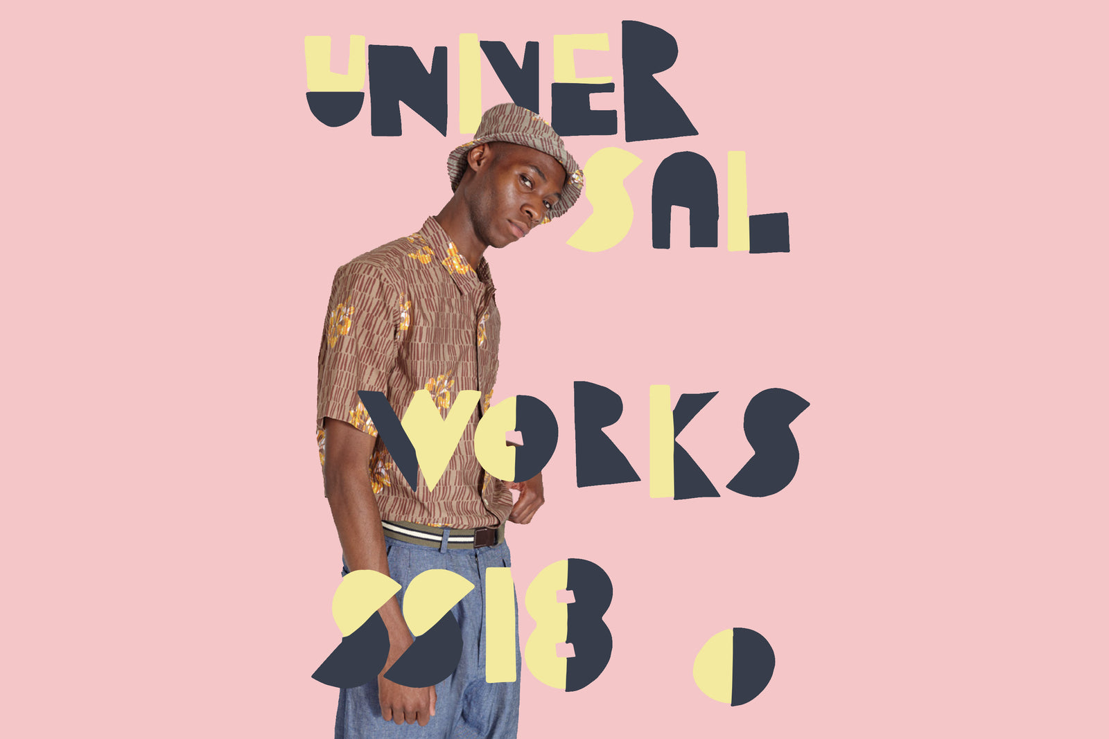 Universal Works SS18